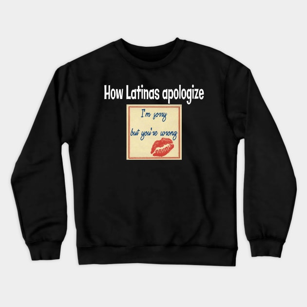 Latins Hipanic Shirt Crewneck Sweatshirt by LatinoJokeShirt